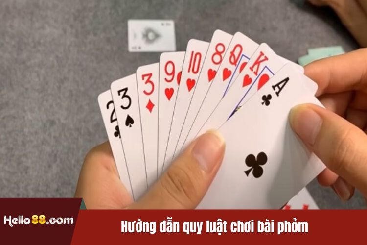 Hướng dẫn quy luật chơi bài phỏm