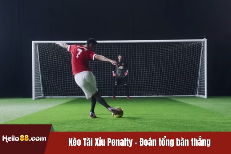 Kèo Tài Xỉu Penalty - Đoán tổng bàn thắng