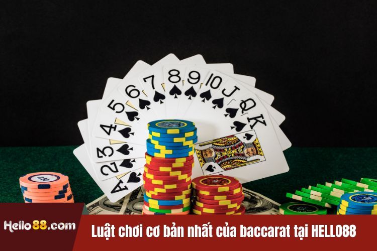 Luật chơi cơ bản nhất của baccarat tại HELLO88