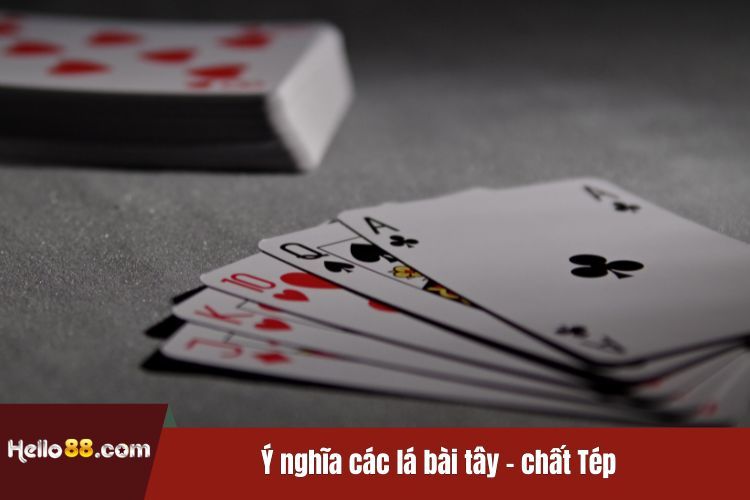 Ý nghĩa các lá bài tây - chất Tép